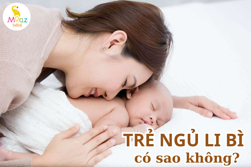 Trẻ sơ sinh ngủ li bì có sao không? 