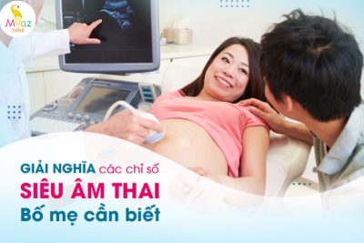 Tại sao mẹ bầu cần hiểu đúng các chỉ số trong siêu âm thai?