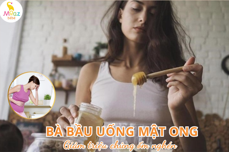 uống mật ong giúp giảm triệu chứng ốm nghén