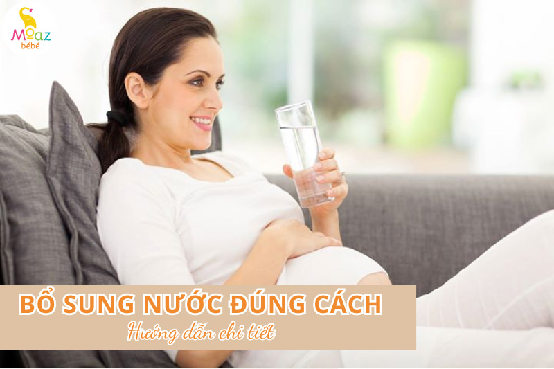 Hướng dẫn bà bầu bổ sung nước đúng cách trong 3 tháng đầu