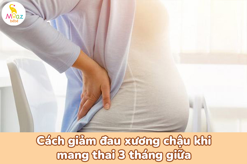Cách giảm đau xương chậu khi mang thai 3 tháng giữa