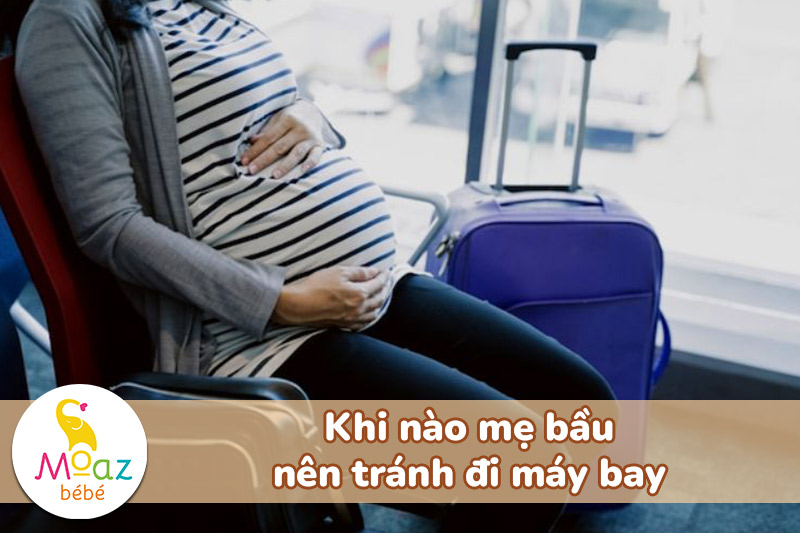Khi nào mẹ bầu nên tránh đi máy bay