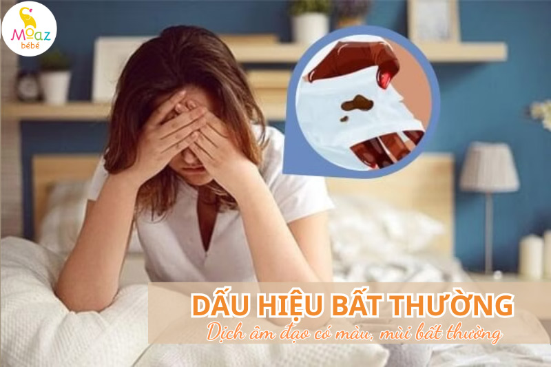 dịch âm đạo bất thường báo động thai bất thường