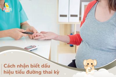 Cách nhận biết dấu hiệu tiểu đường thai kỳ sớm cho mẹ bầu