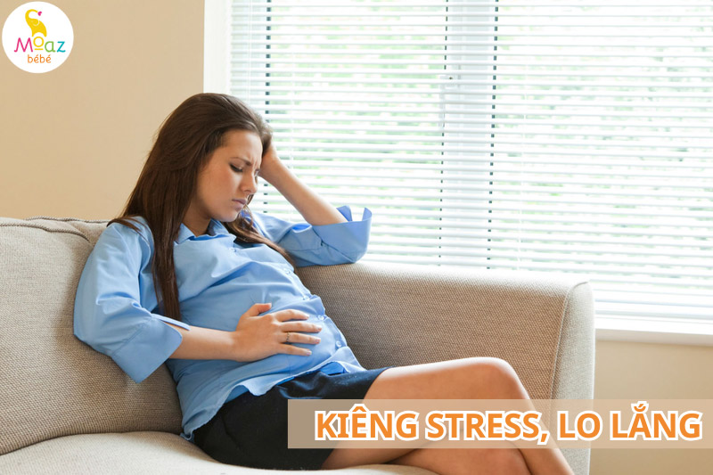 mang thai 3 tháng giữa không nên stress kéo dài