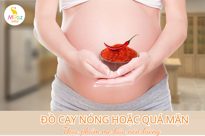 mang thai 3 tháng giữa không nên ăn đồ cay nóng