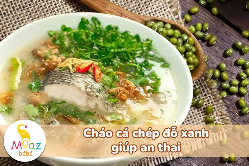 Cháo cá chép đỗ xanh giúp an thai