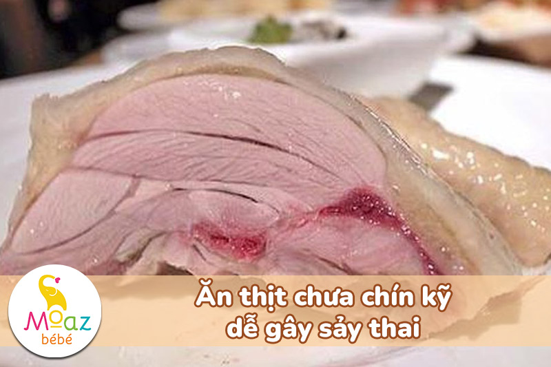 ăn thịt chưa chín kỹ dễ gây sảy thai