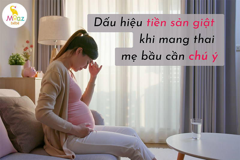 Dấu hiệu nhận biết tiền sản giật khi mang thai