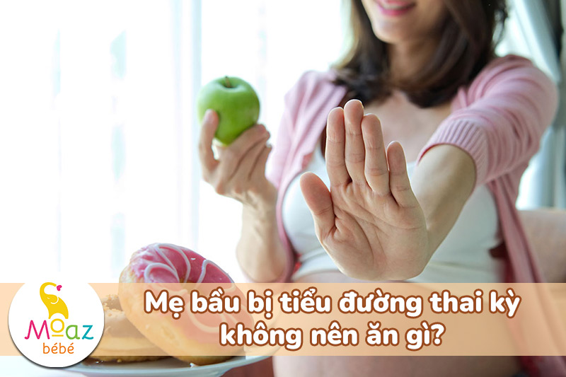 Mẹ bầu bị tiểu đường thai kỳ không nên ăn gì?