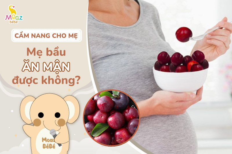 Bà bầu ăn mận được không?