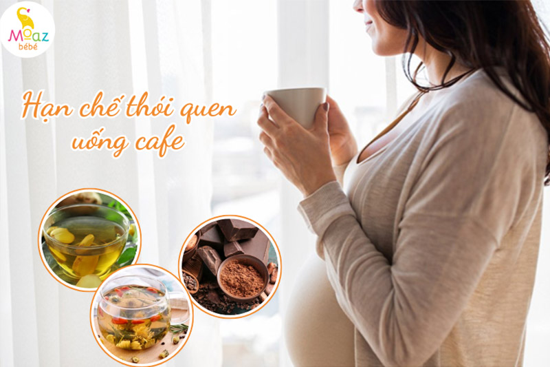 hạn chế thói quen uống cafe cho mẹ bầu