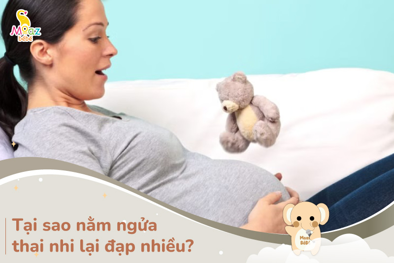 tại sao nằm ngửa thai nhi đạp nhiều?
