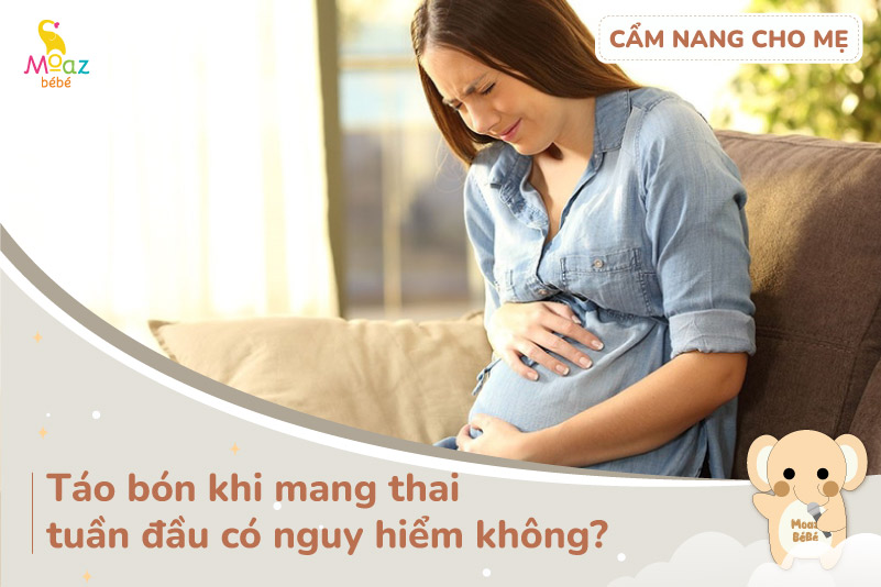 Táo bón khi mang thai tuần đầu có nguy hiểm không?