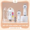 bộ dũa móng tay cho bé