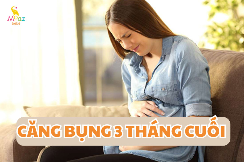 Nguyên nhân mẹ bị căng tức bụng khi mang thai 3 tháng cuối