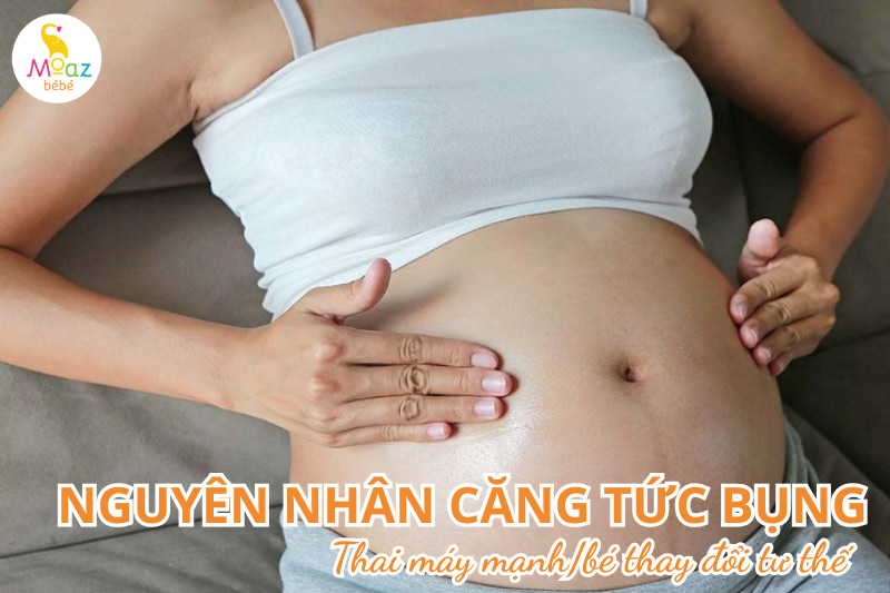 Nguyên nhân mẹ bị căng tức bụng khi mang thai 3 tháng cuối