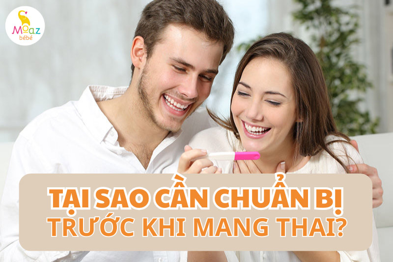 Tại sao cần chuẩn bị trước khi mang thai?