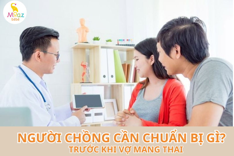 Người chồng cần chuẩn bị những gì trước khi mang thai