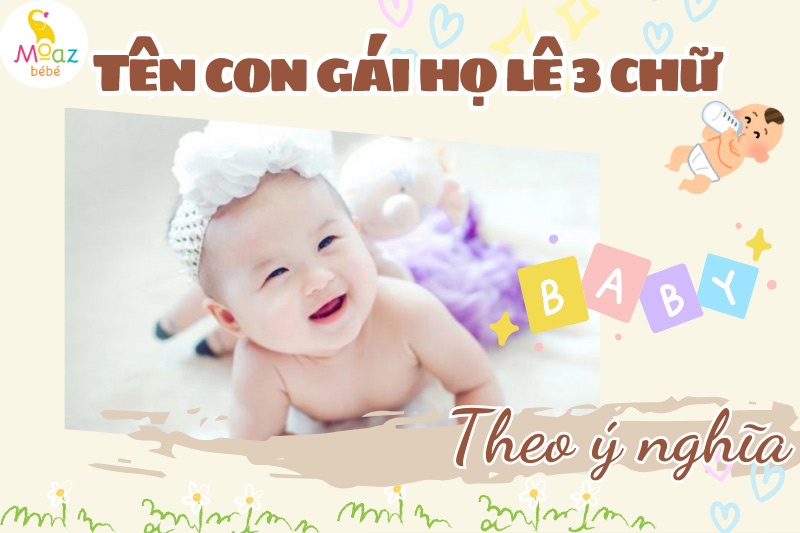Đặt tên con họ Lê theo ý nghĩa sâu sắc