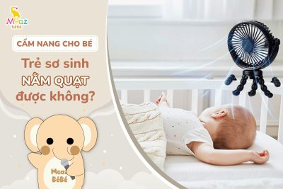 Trẻ sơ sinh có được nằm quạt không?