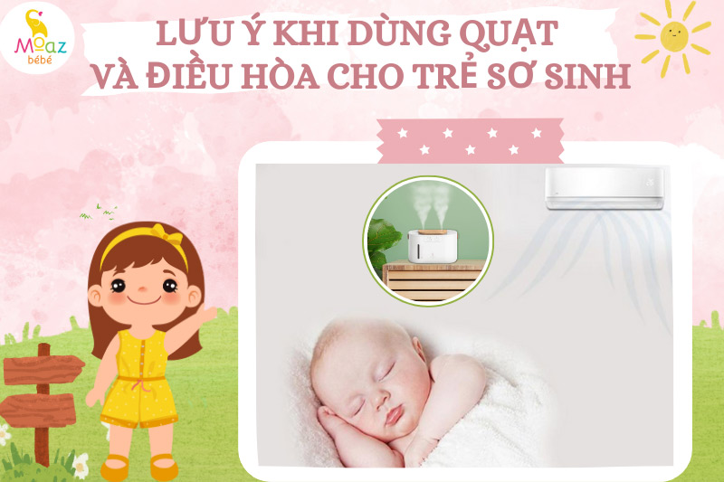 lưu ý khi cho trẻ sơ sinh nằm quạt và điều hoà