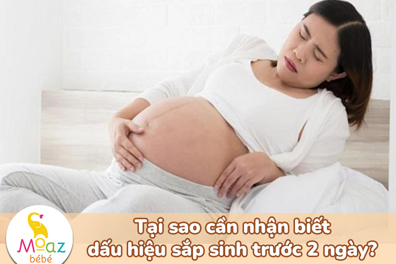 Tại sao cần nhận biết dấu hiệu sắp sinh trước 2 ngày?