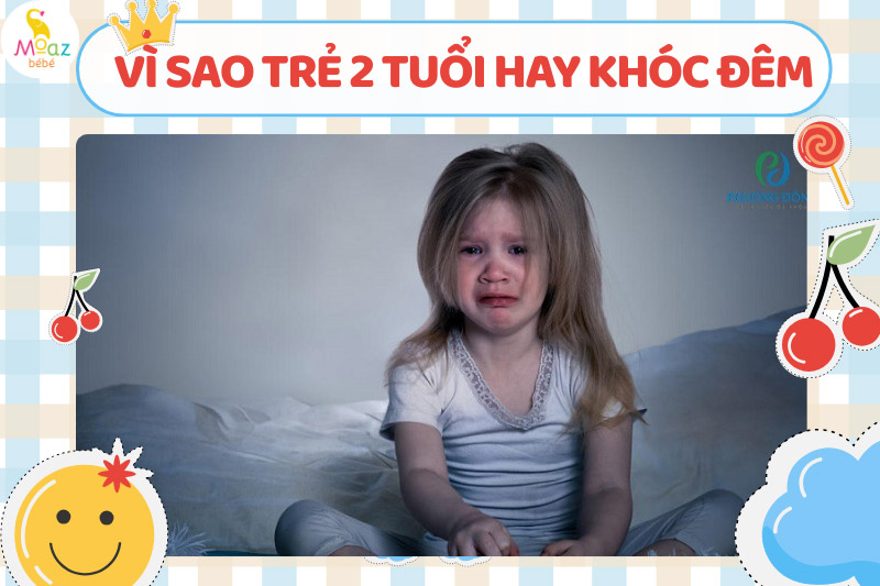 Vì sao trẻ 2 tuổi hay khóc đêm?