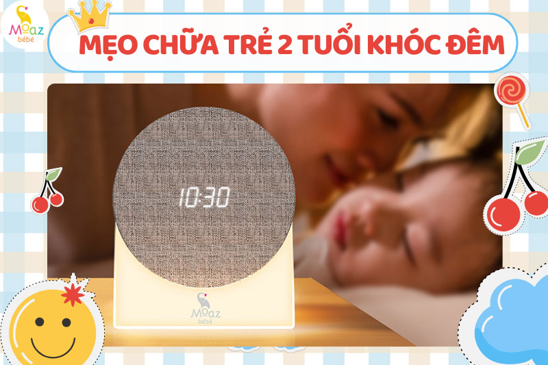 Mẹo chữa trẻ 2 tuổi hay khóc đêm