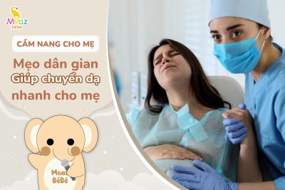 mẹo dân gian giúp chuyển dạ nhanh