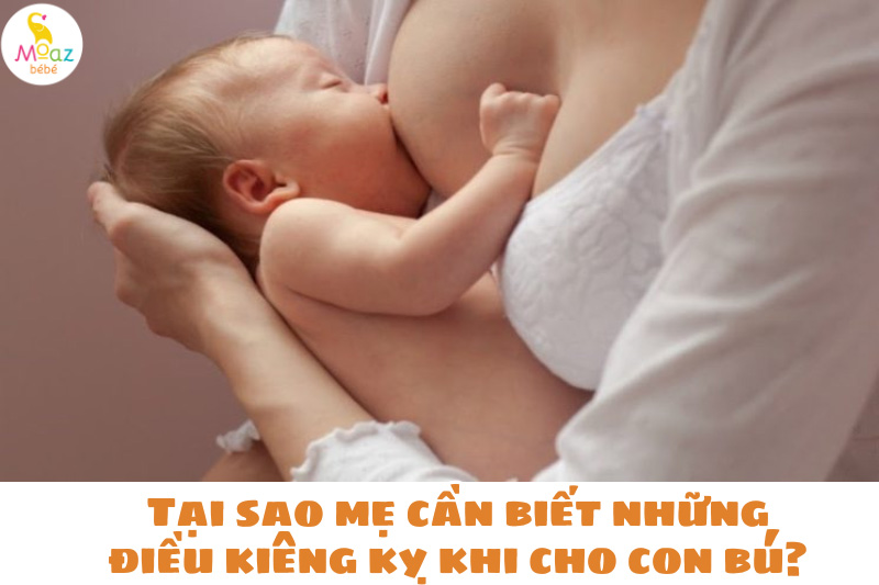 Tại sao mẹ cần biết những điều kiêng kỵ khi cho con bú?