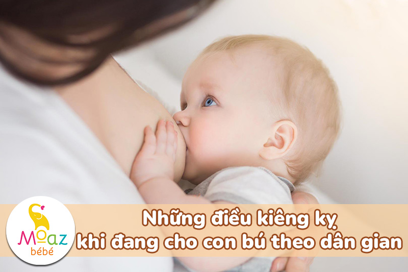 Những điều kiêng kỵ khi cho con bú theo dân gian