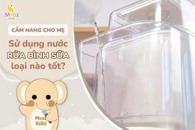 Nước rửa bình sữa nào tốt?