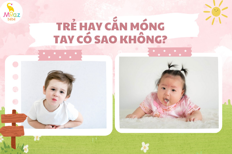 Trẻ hay cắn móng tay có sao không?
