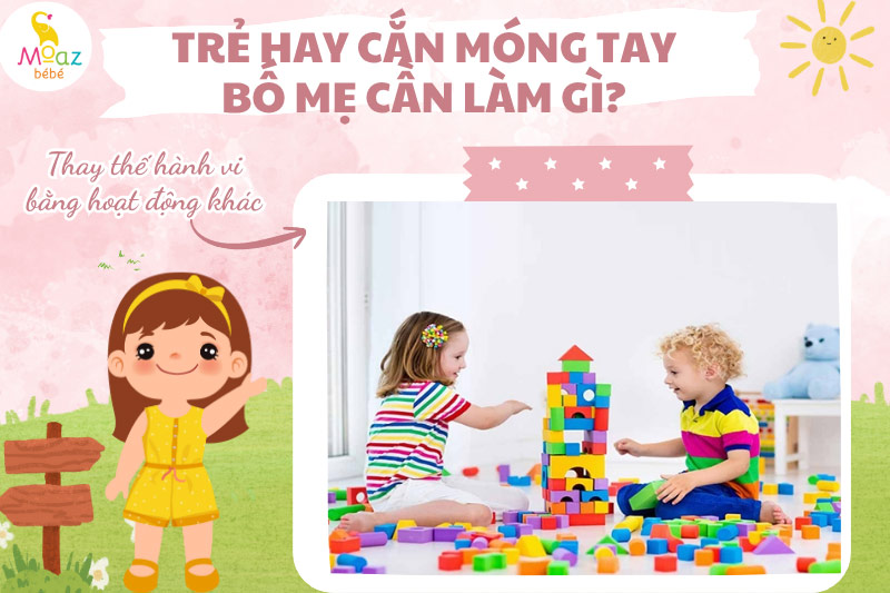 Trẻ hay cắn móng tay bố mẹ phải làm sao?