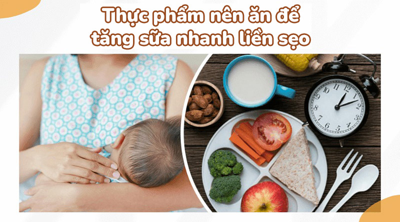 Thực phẩm nên ăn để hỗ trợ lợi sữa và liền sẹo