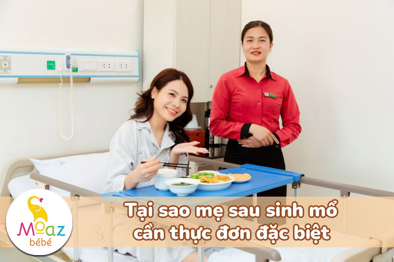 Vì sao mẹ sau sinh mổ cần thực đơn đặc biệt?