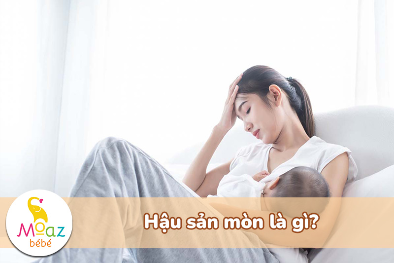 Hậu sản mòn là gì?