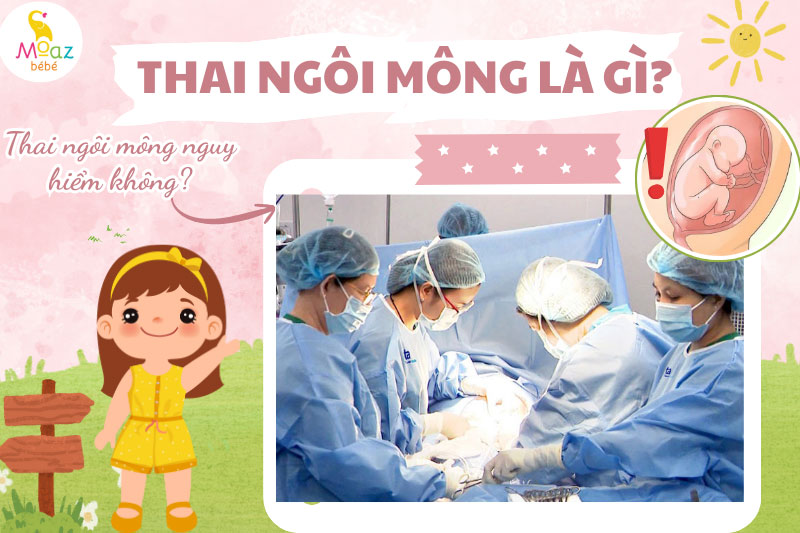 Thai nhi ngôi mông nguy hiểm không?