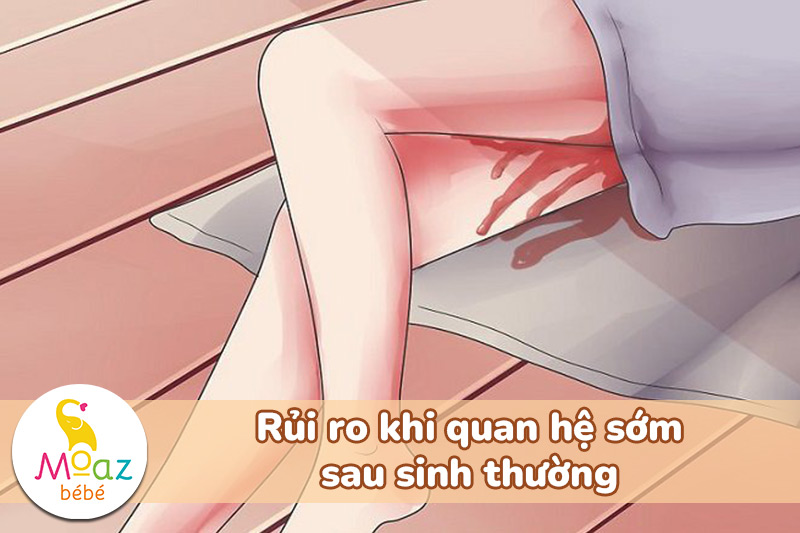rủi ro khi quan hệ quá sớm sau sinh thường