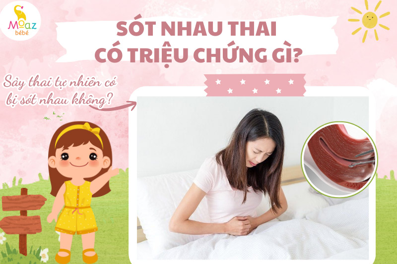 Sảy thai tự nhiên có bị sót nhau không?