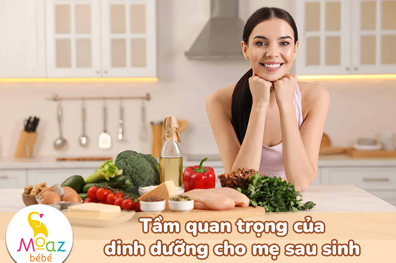 Tầm quan trọng của chế độ dinh dưỡng cho mẹ sau sinh