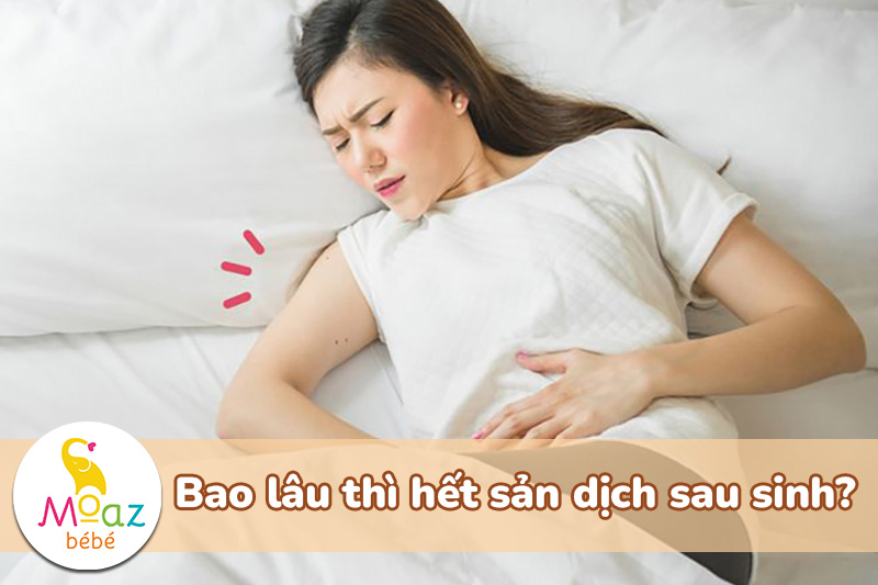 Bao lâu thì hết sản dịch sau sinh?