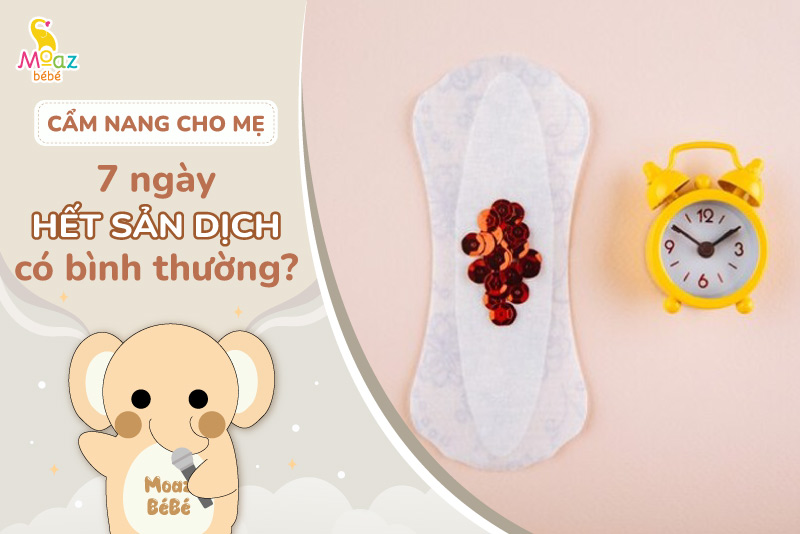 7 ngày đã hết sản dịch có bình thường không?