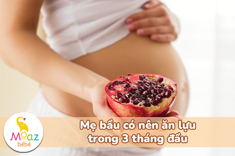 Bà bầu có nên ăn lựu trong 3 tháng đầu?