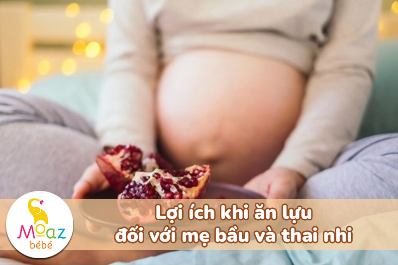 Lợi ích khi ăn lựu đối với mẹ bầu và thai nhi