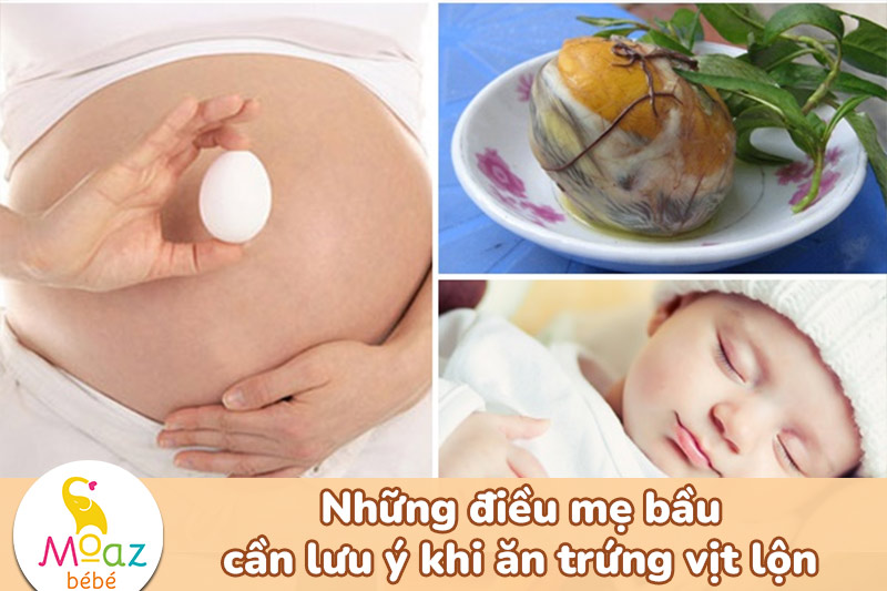 Bà bầu ăn trứng vịt lộn được không? Có nên ăn khi mang thai 3 tháng đầu 5 lưu ý khi mẹ bầu ăn trứng vịt lộn