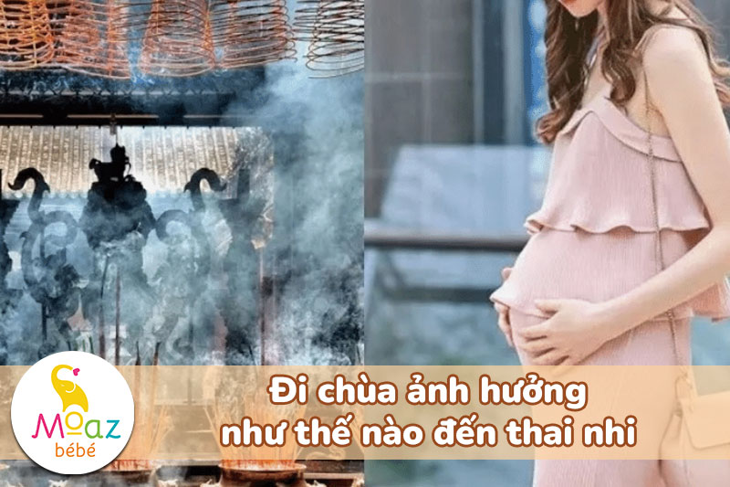 Đi chùa ảnh hưởng như thế nào đến thai nhi