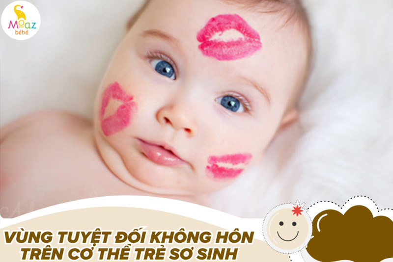 Những vùng không nên hôn trên cơ thể trẻ sơ sinh