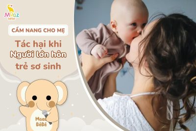 Tác hại của việc người lớn hôn trẻ sơ sinh